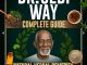 The Dr. Sebi Way: Natural Herbal Remedies, Alkaline Diet, and Holistic Living for a Disease-Free Life. The Complete Dr.