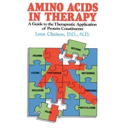 Amino Acids in Therapy: A Guide to the Therapeutic Application of Protein Constituents (Import)