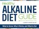 Healthy Alkaline Diet Guide: What to Know, Why It Works, and What to Eat