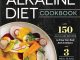 The Essential Alkaline Diet Cookbook: 150 Alkaline Recipes to Bring Your Body Back to Balance